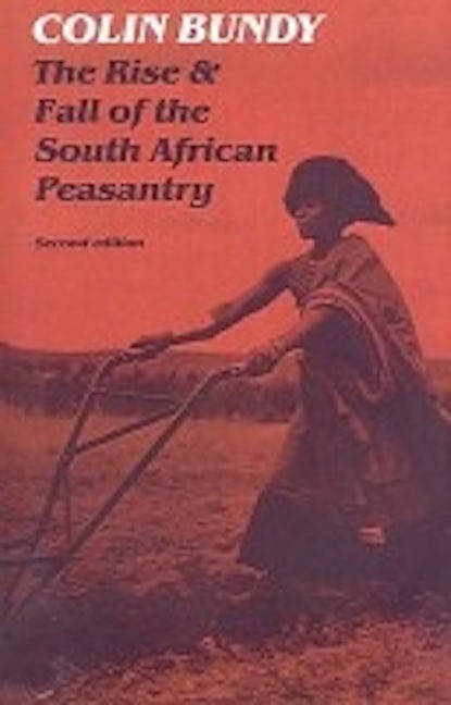 Book cover image for Rise and Fall of the South African Peasantry ISBN: 9780852550472
